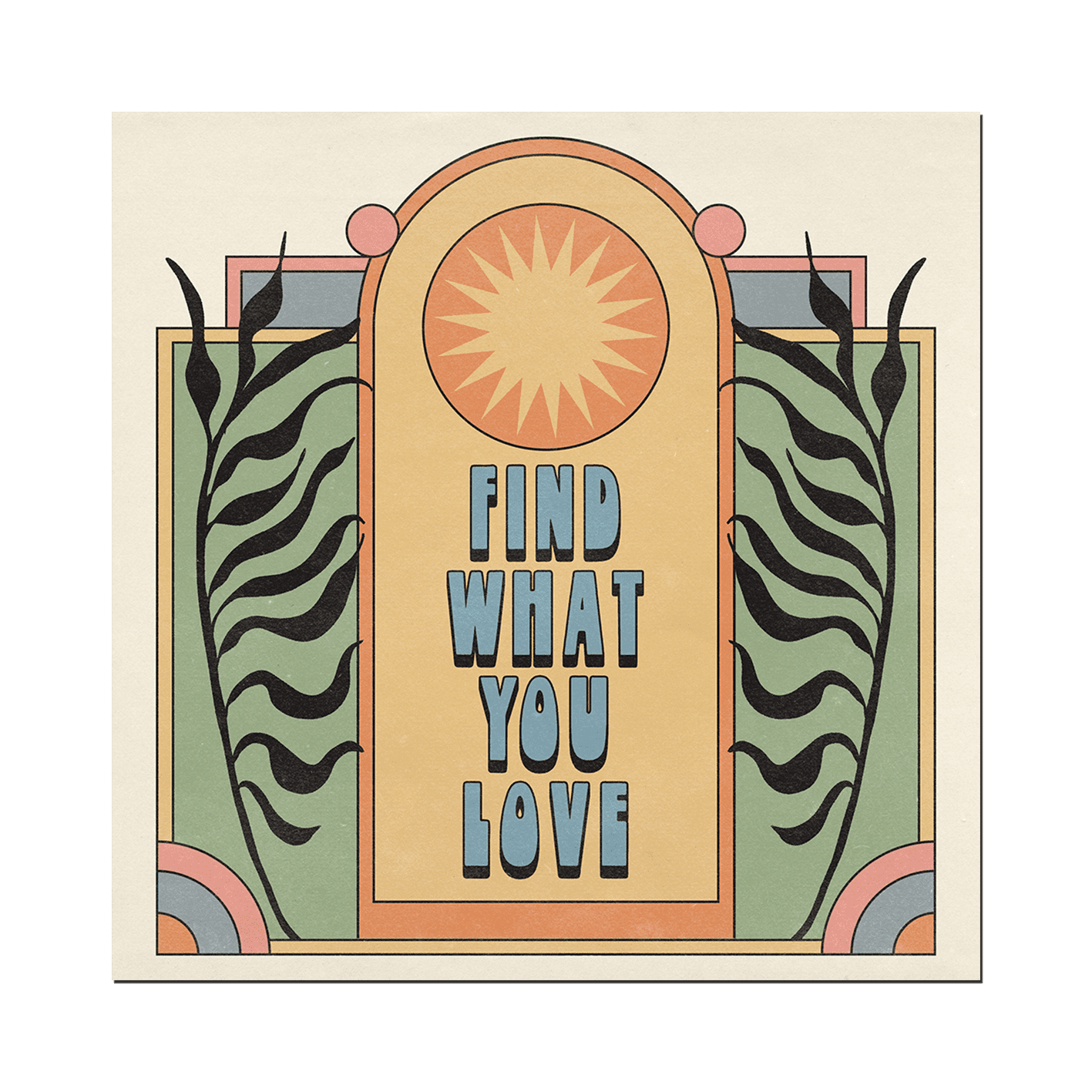Poster "Find what you love"
