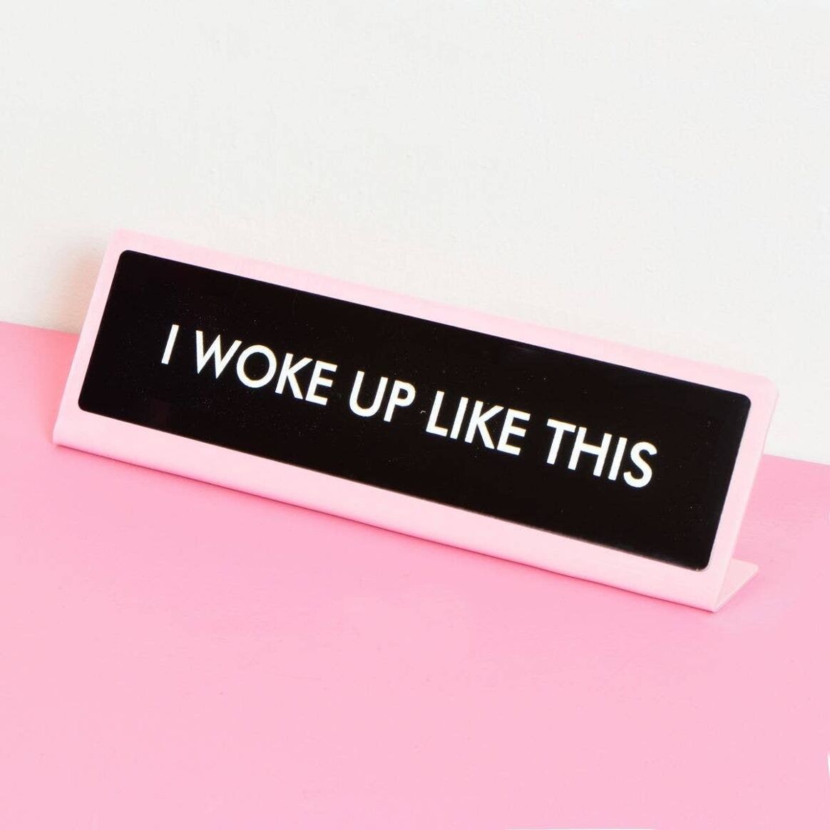 Tischaufsteller "I woke up like this"
