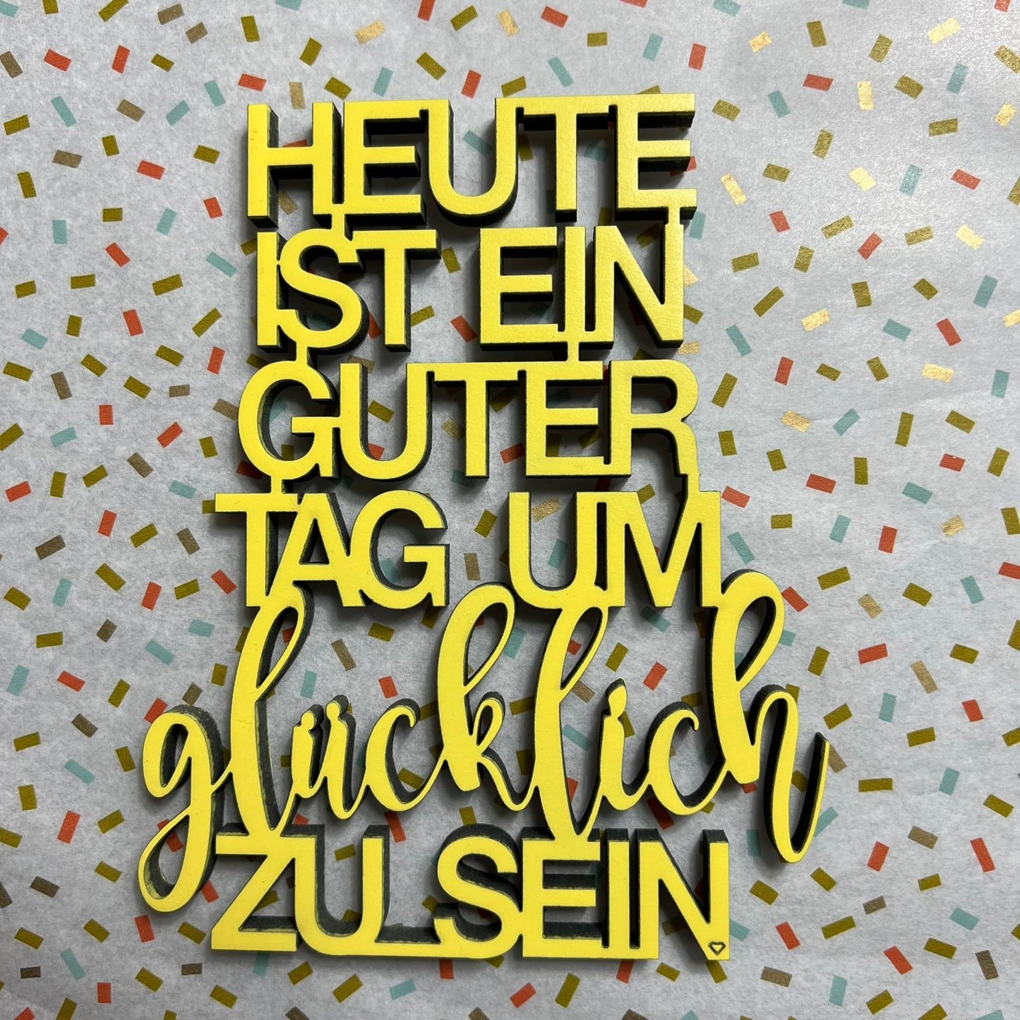 Schriftzug "Heute ist ein guter Tag, um glücklich zu sein" M nogallery