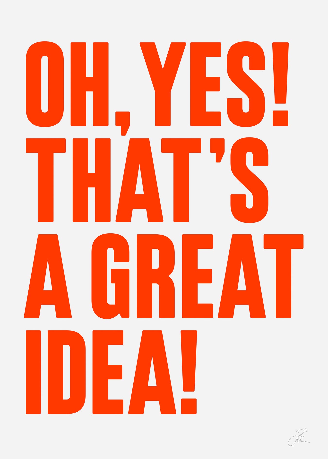 Print „Oh yes!That´s a great idea“ | 50x70 | Stellavie (Kopie)