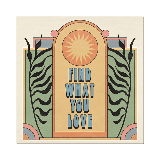 Poster "Find what you love"