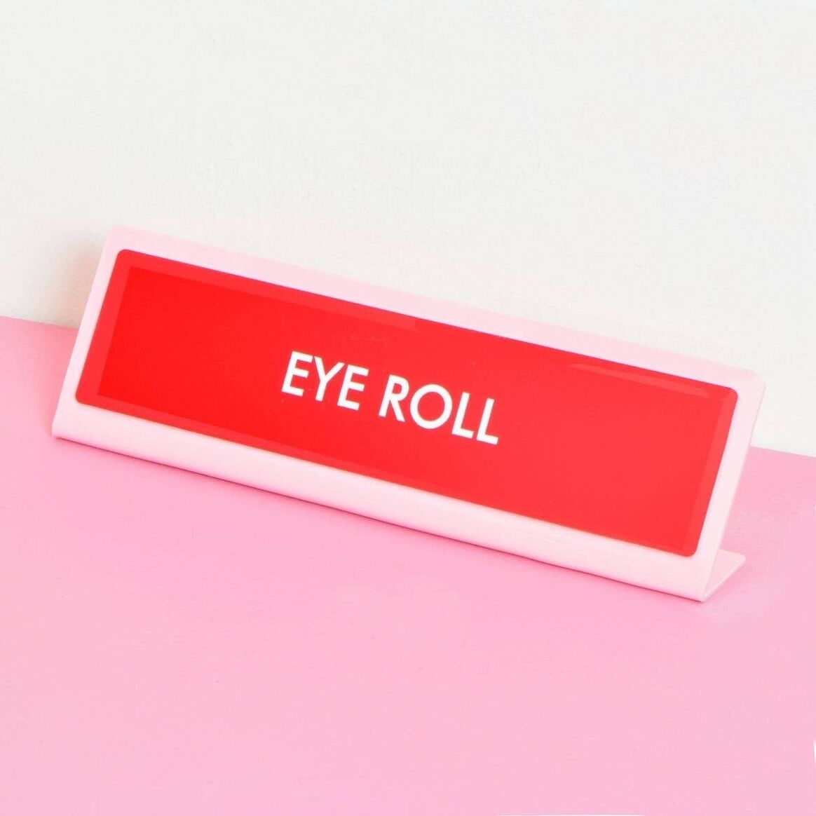 Schreibtischschild "Eye Roll"