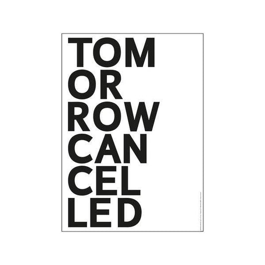 Poster "Tomorrow cancelled" A3 PLTY
