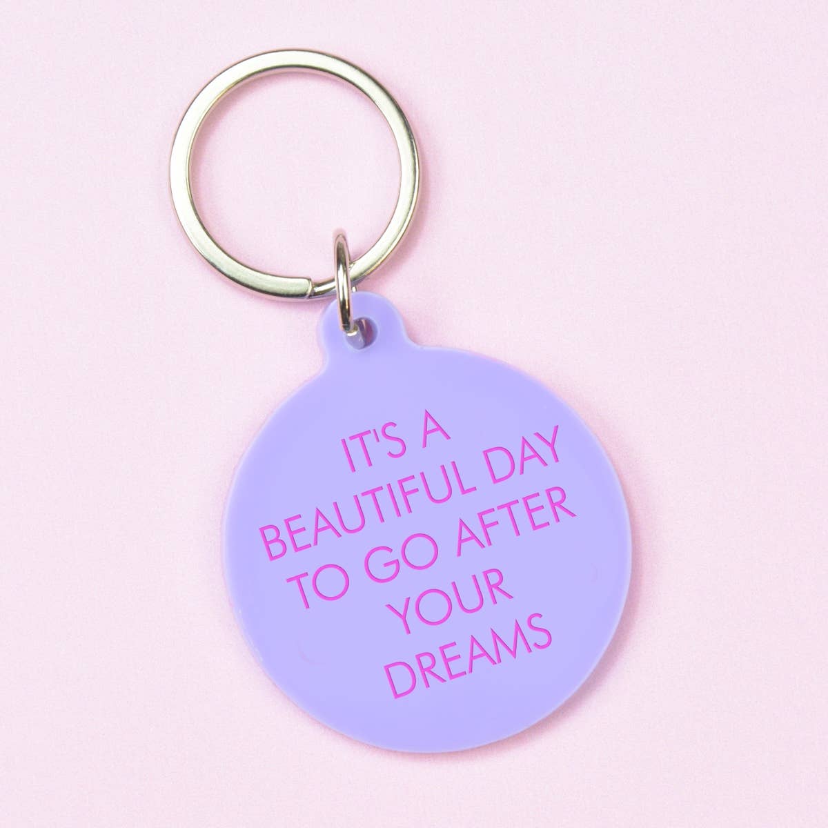 Schlüsselanhänger  „It's a Beautiful Day to Go After Your Dreams“
