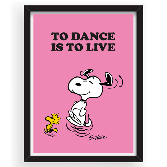 Gerahmter Kunstdruck „Peanuts To Dance is To Live“, Snoopy