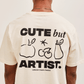 Tshirt „CUTE but ARTIST“