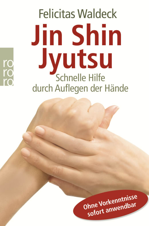 JIn Shin Jyutsu | Schnelle Hilfe durch Auflegen der Hände