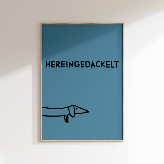 Poster "Hereingedackelt" blau 50x70 cm