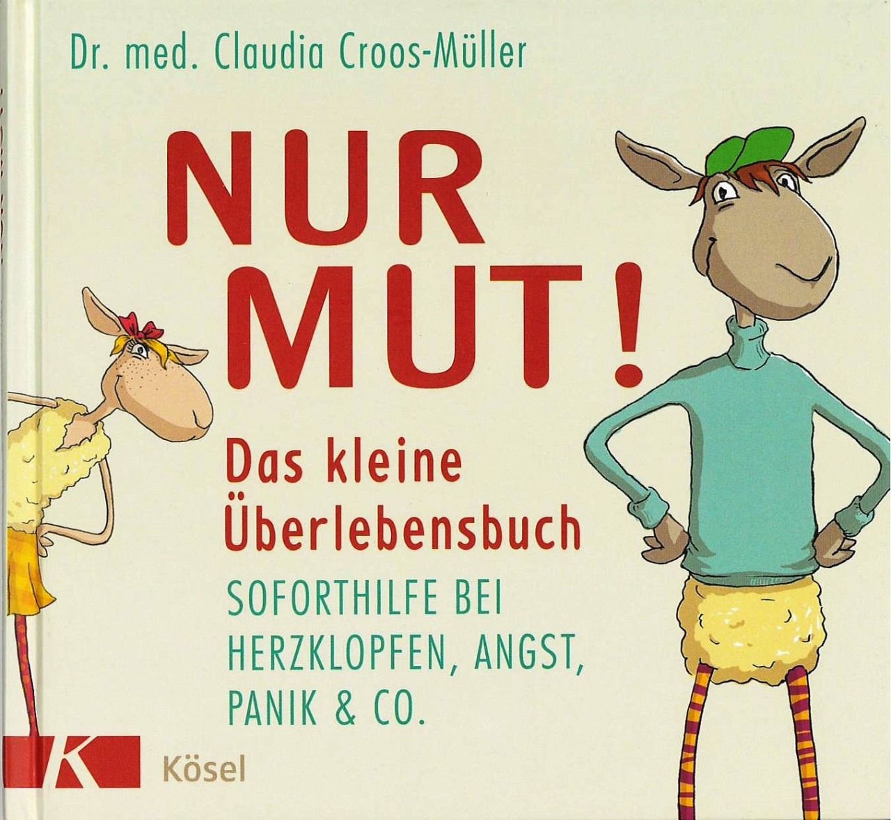 Nur Mut! - Das kleine Überlebensbuch