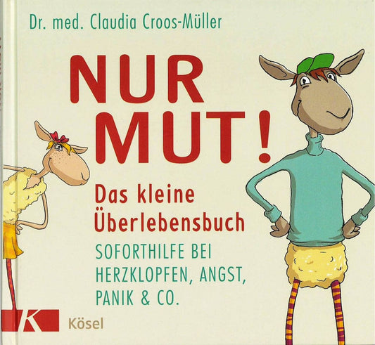 Nur Mut! - Das kleine Überlebensbuch