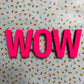 Schriftzug WOW MOM
