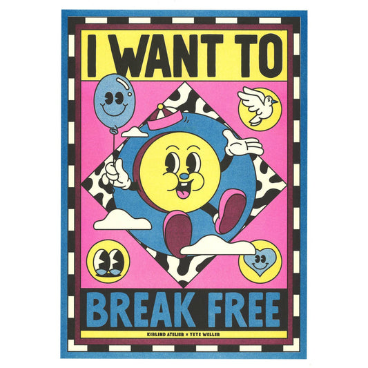 Poster "I want to break free" yeye welle