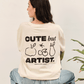 Tshirt „CUTE but ARTIST“