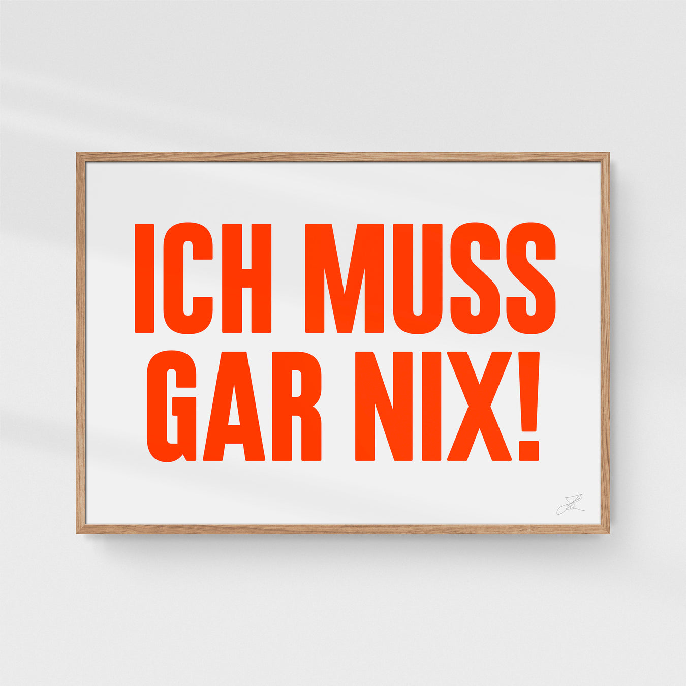 Print „Ich muss gar nix“ | 50x70 | Stellavie