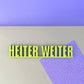 Schriftzug "Heiter weiter"