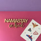 Schriftzug "Namastay in bed"