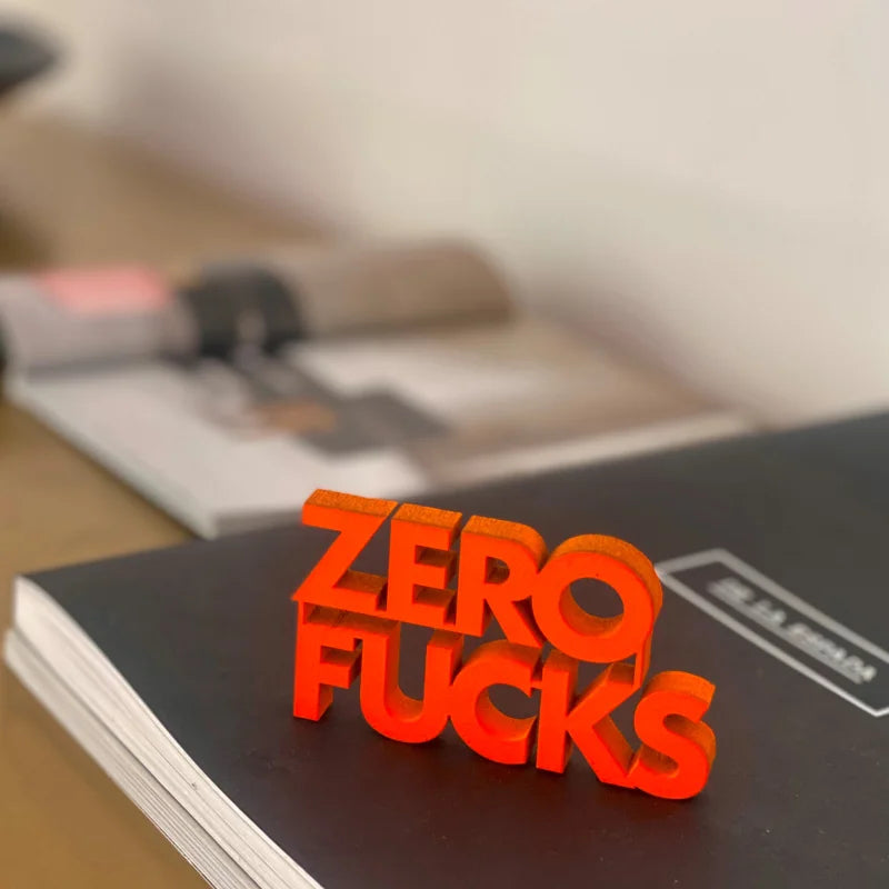 Schriftzug "zero fucks"