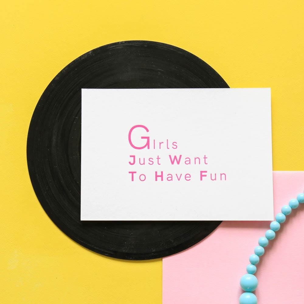 Postkarte Girls just want to have fun - Letterpress