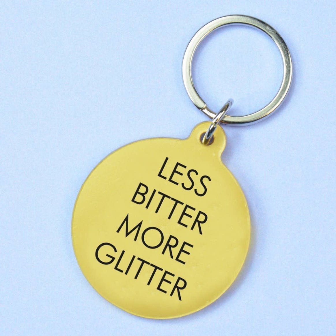 Schlüsselanhänger "Less Bitter more glitter"