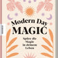 Modern Day Magic - Spüre die Magie in deinem Leben Rachel Lang
