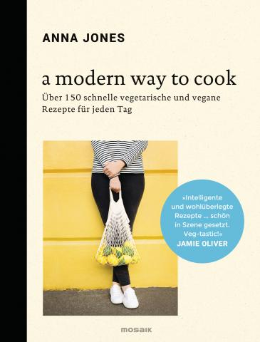 Buchcover A modern way to cook - vegetarische und vegane Küche Anna JOnes Jamie OLiver