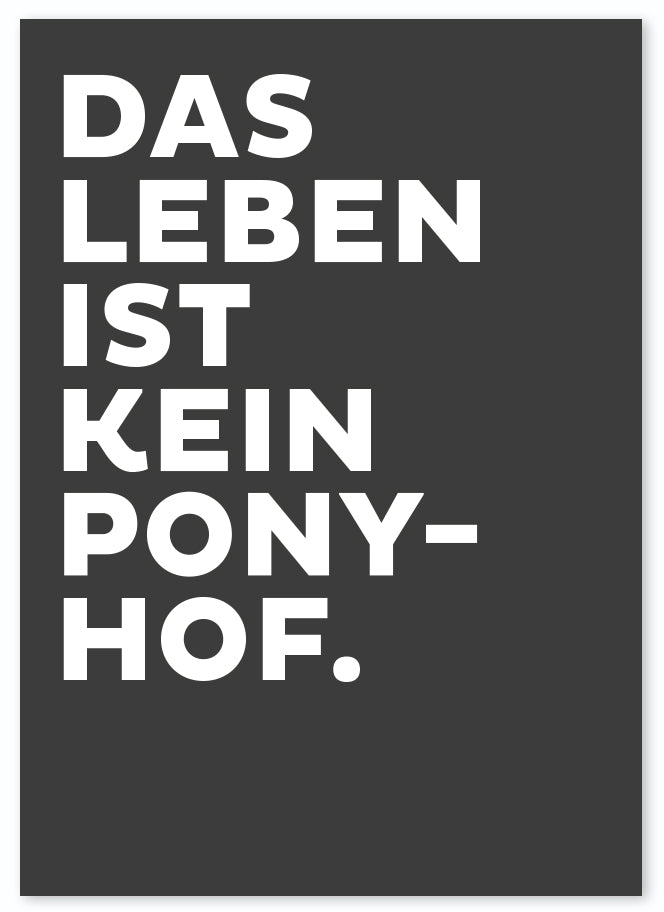 Postkarte "Das Leben ist kein Ponyhof"