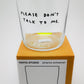 Glas "Please don't talk to me"