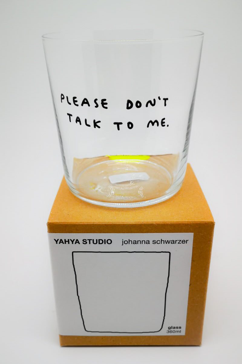 Glas "Please don't talk to me"
